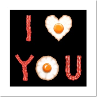 Bacon and eggs I love you Posters and Art